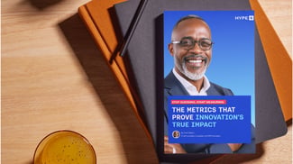 Innovation Metrics That Prove Business Impact | HYPE Playbook