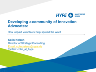 Developing a Community of Innovation Advocates - how Unpaid Volunteers Help Spread the Word
