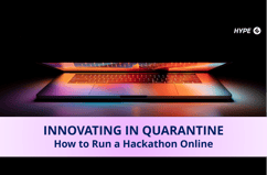 Innovating in Quarantine: How to Run a Hackathon Online